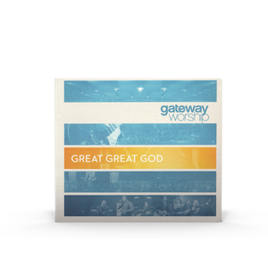 Great Great God Gateway Worship Album