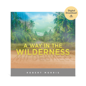 A Way in the Wilderness Video Digital Download
