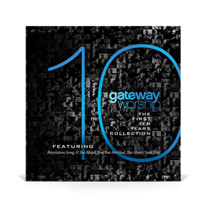 The First 10 Years: Gateway Worship