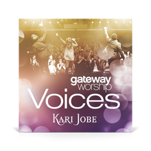 Gateway Worship Voices with Kari Jobe